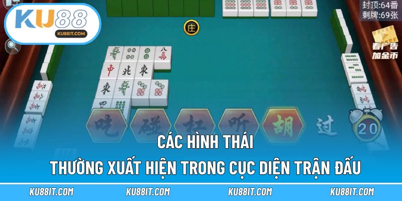 Các hình thái thường xuất hiện trong cục diện trận đấu
